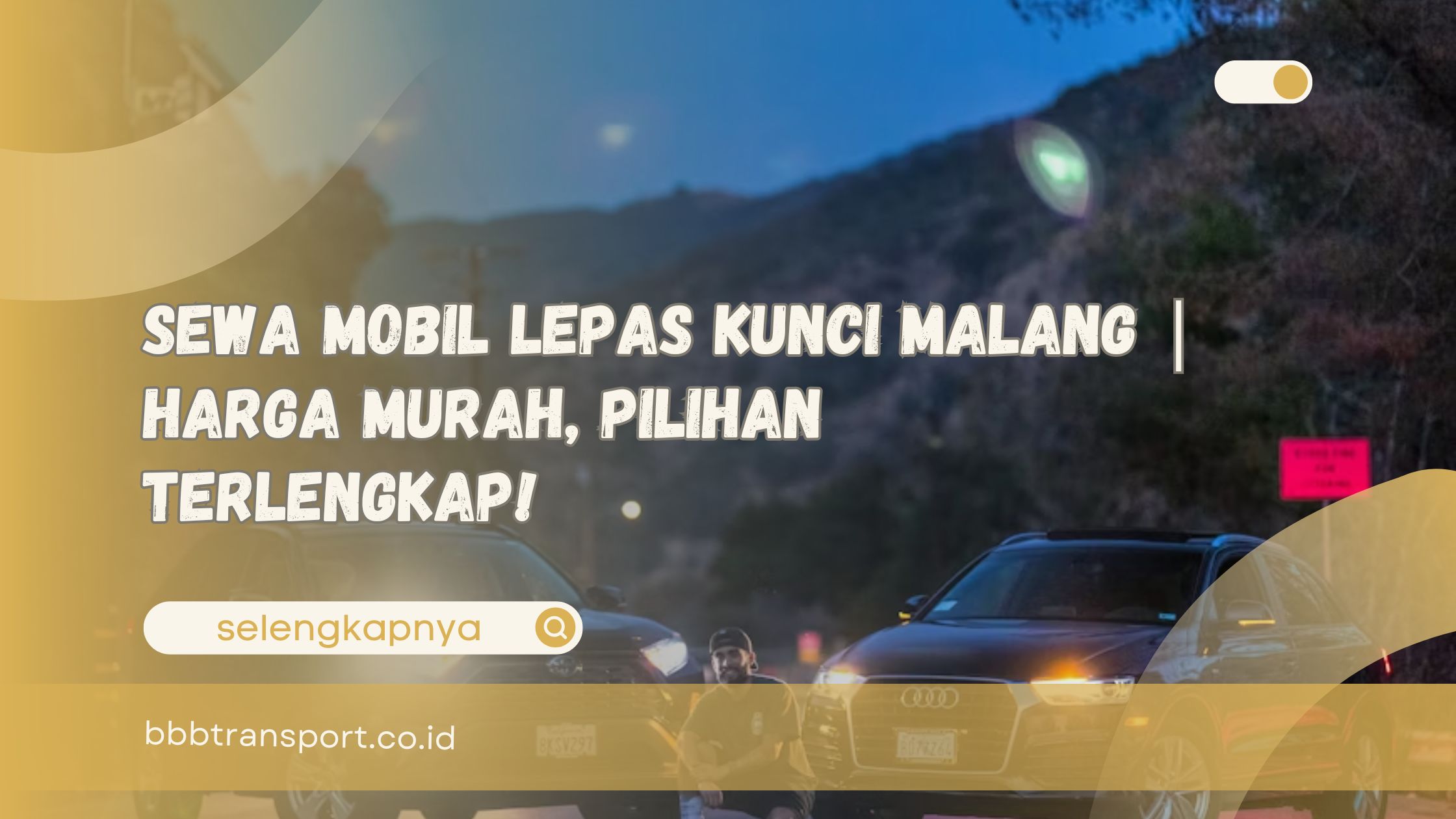 Sewa Mobil Lepas Kunci Malang Harga Murah, Pilihan Terlengkap!
