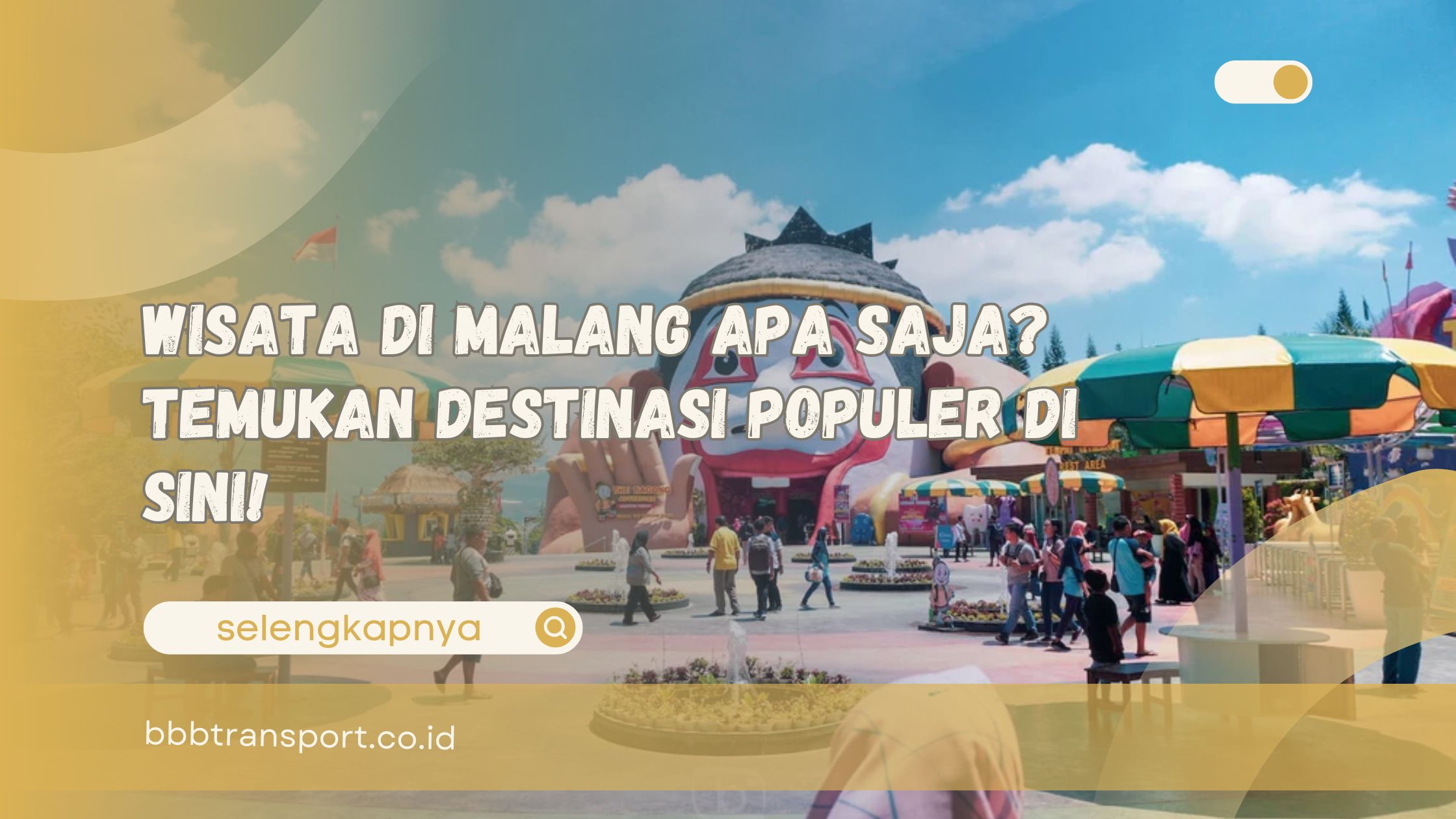 Wisata di Malang Apa Saja Temukan Destinasi Populer di Sini!