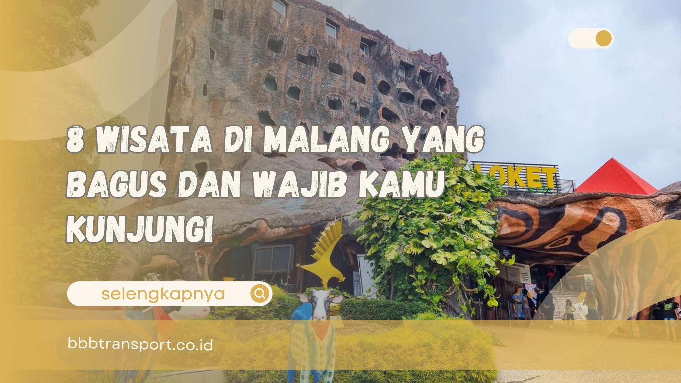 8 Wisata di Malang yang Bagus dan Wajib Kamu Kunjungi