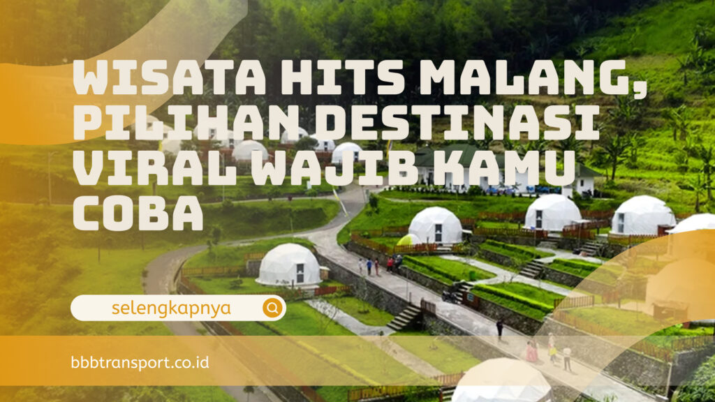 Wisata Hits Malang, Pilihan Destinasi Viral Wajib Kamu Coba