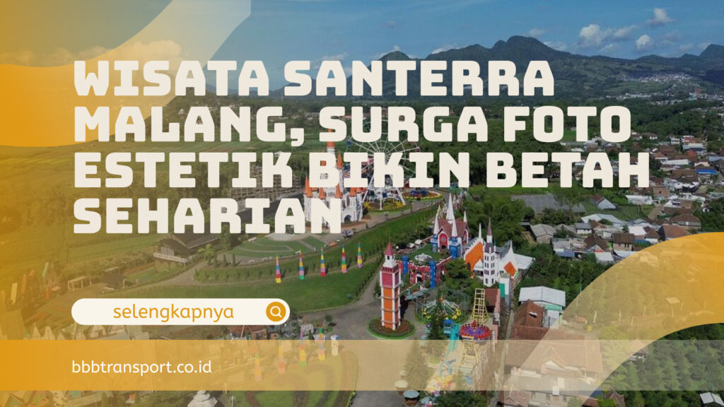 Wisata Santerra Malang, Surga Foto Estetik Bikin Betah Seharian