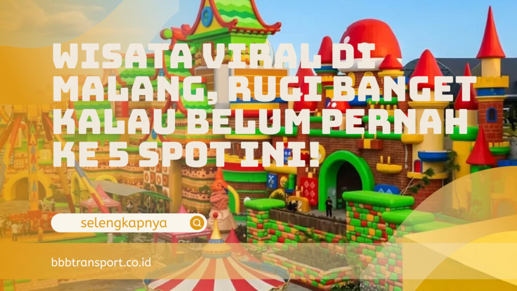 Wisata Viral di Malang, Rugi Banget Kalau Belum Pernah ke 5 Spot Ini!