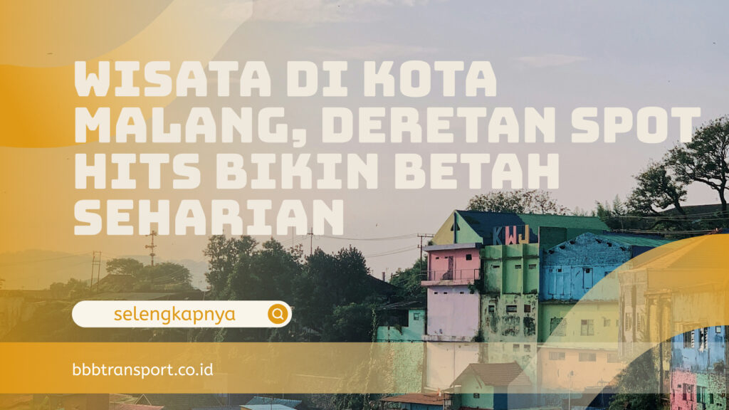 Wisata di Kota Malang, Deretan Spot Hits Bikin Betah Seharian